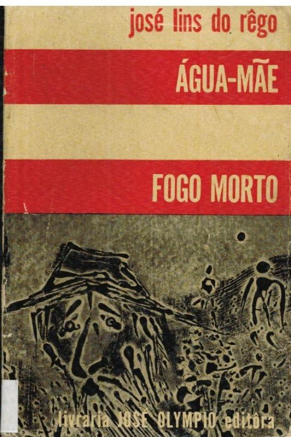 Água-Mãe; Fogo Morto